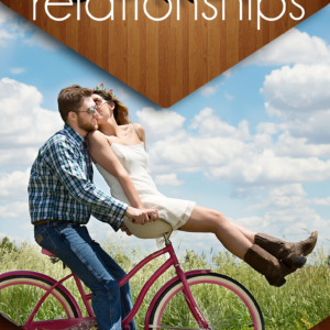 Better Relationships: How to Have Happier & Longer Relationships