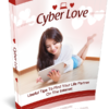 Cyber Love: Useful Tips on How to Find Love on the Internet.
